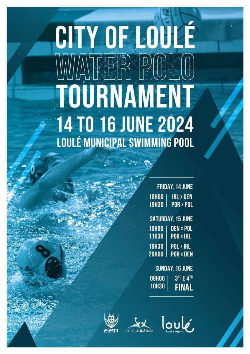 May be an image of swimming, pool and text that says 'CITY OF LOULÉ WATER POLO TOURNAMENT 14TO 14 TO 16 JUNE 2024 LOULÉ MUNICIPAL SWIMMING POOL FRIDAY, 14 JUNE 18H00 IRLxDEN IRL DEN 19H30 PORxPOL PORx POL SATURDAY, 15 JUNE 10H00 DEN DENxPOL POL 11H30 POR PORXIRL xIRL 18H30 20H00 POL POLxIR IRL POR DEN SUNDAY, 16 JUNE 09H00 3E4TH 10H30 FINAL EPN POLO AQUÁTICO loulé Aqui Agora'